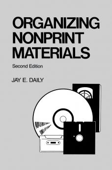 Organizing Nonprint Materials Second Edition