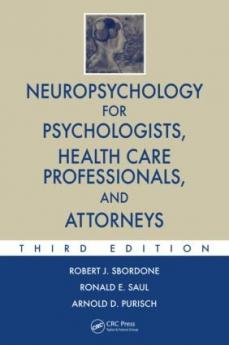Neuropsychology for Psychologists Health Care Professionals and Attorneys