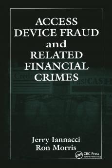 Access Device Fraud and Related Financial Crimes