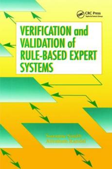 Verification and Validation of Rule-Based Expert Systems