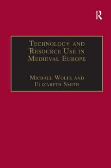Technology and Resource Use in Medieval Europe