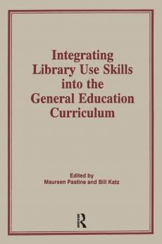 Integrating Library Use Skills Into the General Education Curriculum