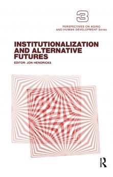 Institutionalization and Alternative Futures