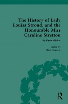 History of Lady Louisa Stroud and the Honourable Miss Caroline Stretton
