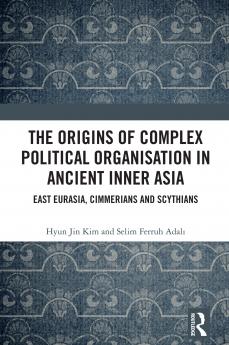 Origins of Complex Political Organisation in Ancient Inner Asia