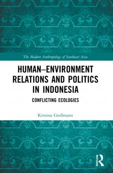 Human–Environment Relations and Politics in Indonesia