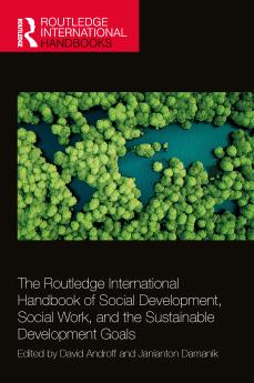 Routledge International Handbook of Social Development Social Work and the Sustainable Development Goals