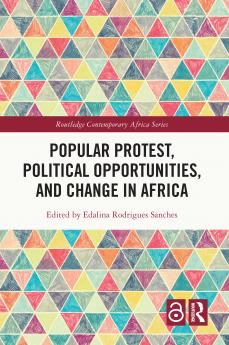 Popular Protest Political Opportunities and Change in Africa
