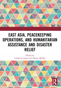 East Asia Peacekeeping Operations and Humanitarian Assistance and Disaster Relief
