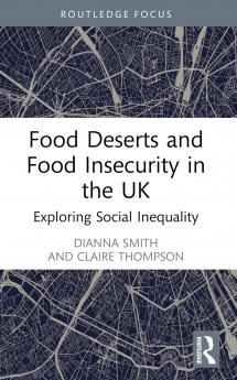 Food Deserts and Food Insecurity in the UK