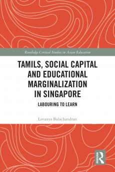Tamils Social Capital and Educational Marginalization in Singapore