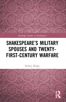 Shakespeare’s Military Spouses and Twenty-First-Century Warfare