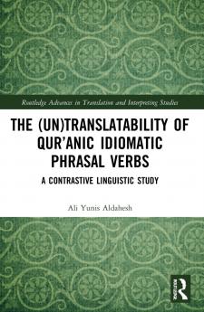 (Un)Translatability of Qur’anic Idiomatic Phrasal Verbs