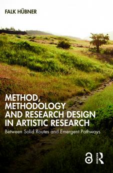 Method Methodology and Research Design in Artistic Research