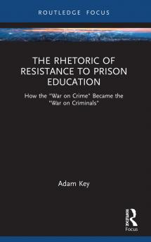 Rhetoric of Resistance to Prison Education