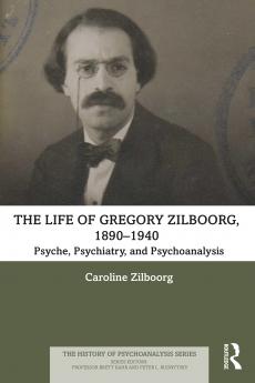 Life of Gregory Zilboorg 1890–1940