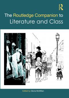 Routledge Companion to Literature and Class