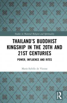 Thailand’s Buddhist Kingship in the 20th and 21st Centuries