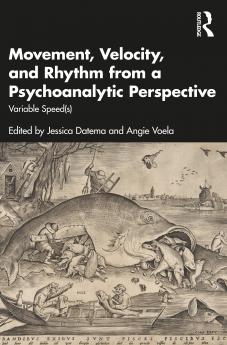 Movement Velocity and Rhythm from a Psychoanalytic Perspective