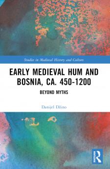 Early Medieval Hum and Bosnia ca. 450-1200