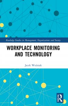 Workplace Monitoring and Technology