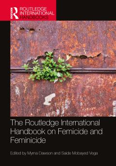 Routledge International Handbook on Femicide and Feminicide