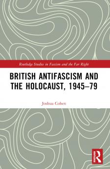 British Antifascism and the Holocaust 1945–79