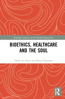 Bioethics Healthcare and the Soul