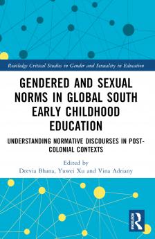 Gendered and Sexual Norms in Global South Early Childhood Education