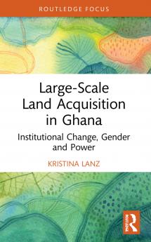 Large-Scale Land Acquisition in Ghana
