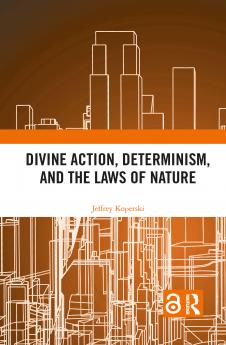 Divine Action Determinism and the Laws of Nature