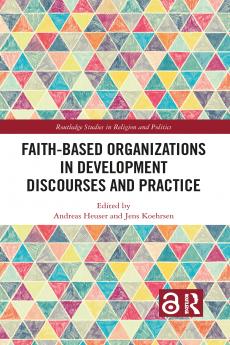 Faith-Based Organizations in Development Discourses and Practice
