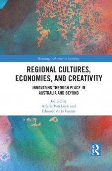 Regional Cultures Economies and Creativity