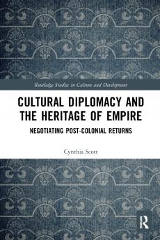 Cultural Diplomacy and the Heritage of Empire