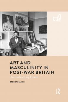 Art and Masculinity in Post-War Britain