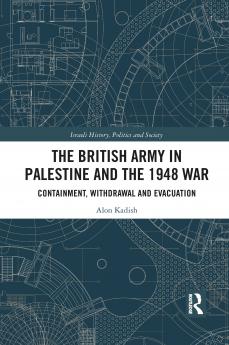 British Army in Palestine and the 1948 War