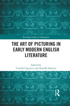 Art of Picturing in Early Modern English Literature