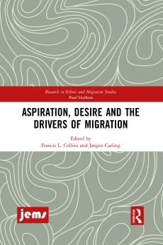 Aspiration Desire and the Drivers of Migration
