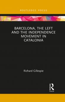 Barcelona the Left and the Independence Movement in Catalonia
