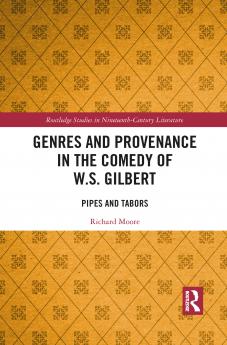 Genres and Provenance in the Comedy of W.S. Gilbert