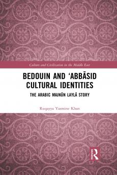 Bedouin and ‘Abbāsid Cultural Identities