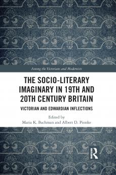 Socio-Literary Imaginary in 19th and 20th Century Britain