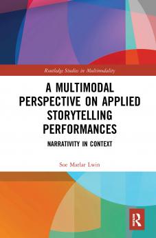 Multimodal Perspective on Applied Storytelling Performances