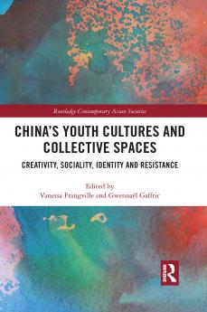 China’s Youth Cultures and Collective Spaces