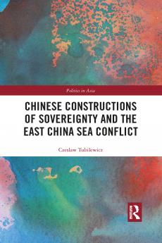 Chinese Constructions of Sovereignty and the East China Sea Conflict