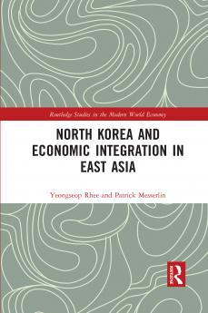 North Korea and Economic Integration in East Asia