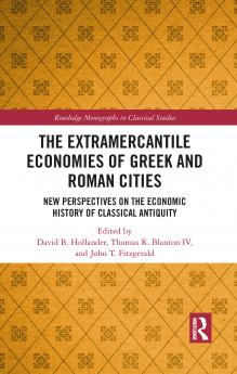 Extramercantile Economies of Greek and Roman Cities