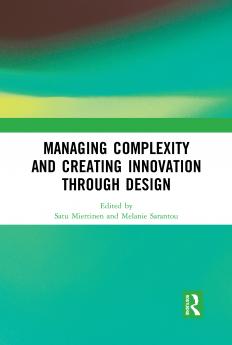 Managing Complexity and Creating Innovation through Design