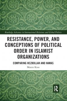 Resistance Power and Conceptions of Political Order in Islamist Organizations