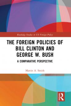 Foreign Policies of Bill Clinton and George W. Bush